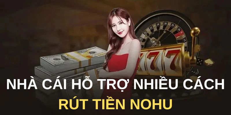 Rút Tiền Nohu